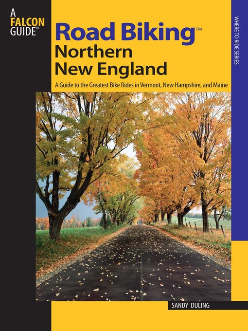 Title details for Road Biking<sup>TM</sup> Northern New England by Sandra Duling - Available